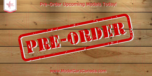The Essential Guide for Collectors & Enthusiasts - Understanding Pre-Orders at Model Cars Canada